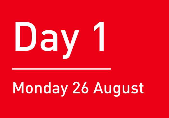Day 1: Monday 26 August